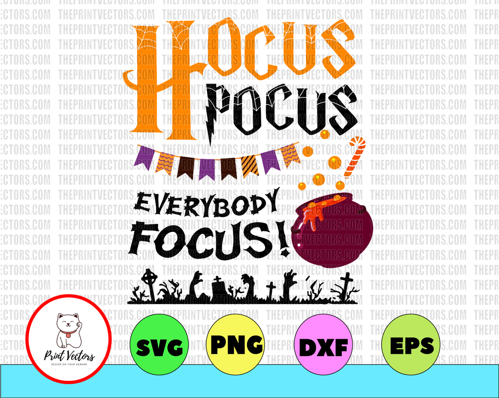 Hocus Pocus Everybody Focus Sublimation Halloween Gifts 2021 PNG File Design