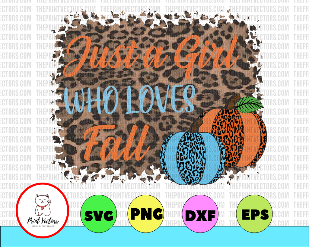 Just A Girl Who Loves Fall png, Pumpkin png, Fall png, Digital Printed File, Digital Download, Sublimation