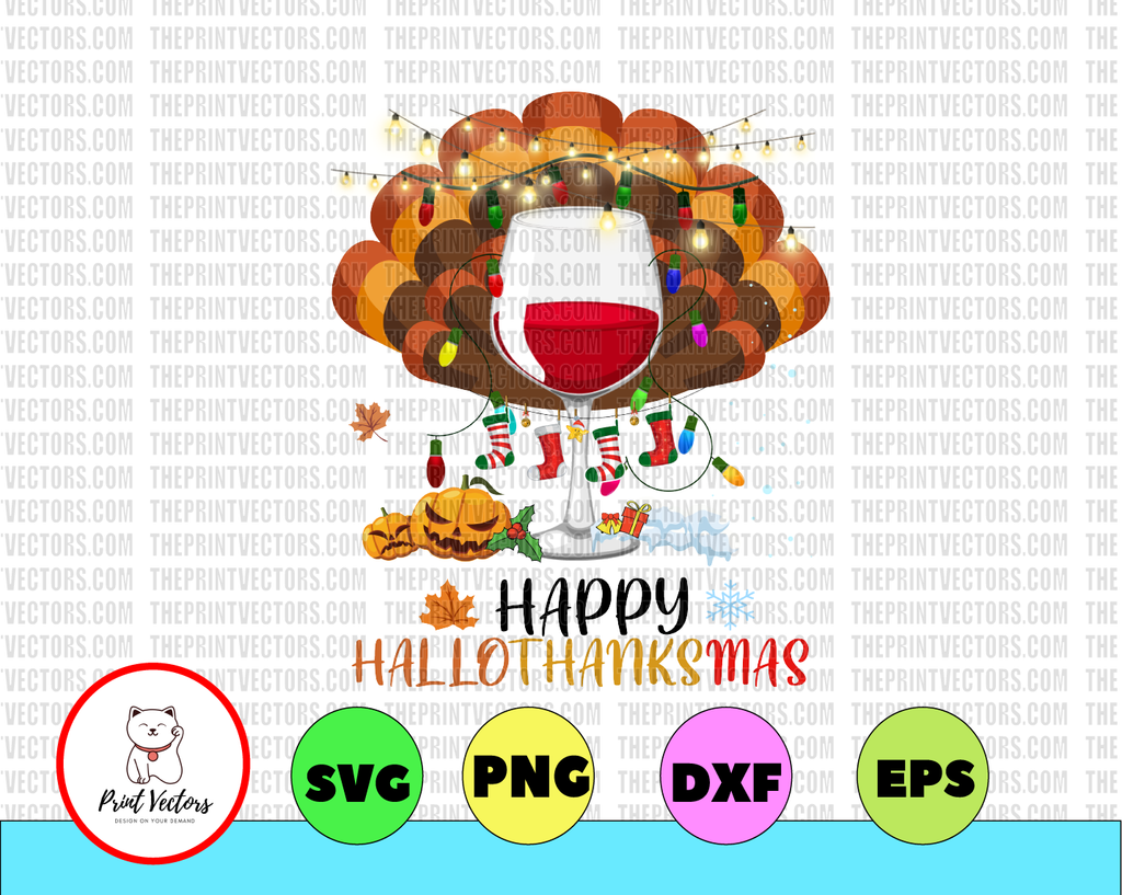 Happy HalloThanksMas, Wine Lovers Gift, Halloween, Thanksgiving, Christmas PNG SVG File Design
