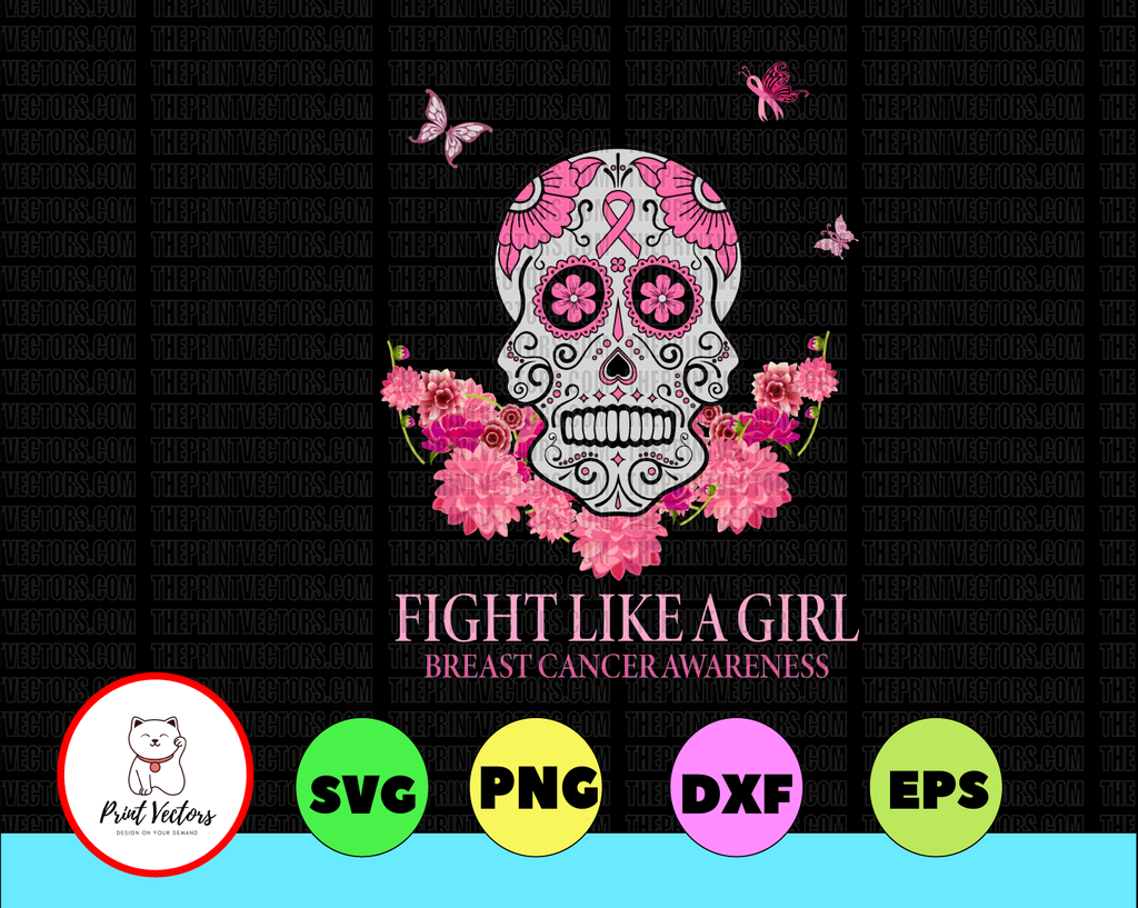 Sugar Skull Png, Fight Like A Girl, Breast Cancer Awareness, PNG, Birthday gift, INSTANT DOWNLOAD/Png Printable/ Sublimation Printing