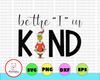 Grinch Shirt, Grinch Be Kind PNG, Be The I In Kind PNG, Kindness PNG, Be Kind png, Choose Kindness png Grinch Christmas Be Kind png