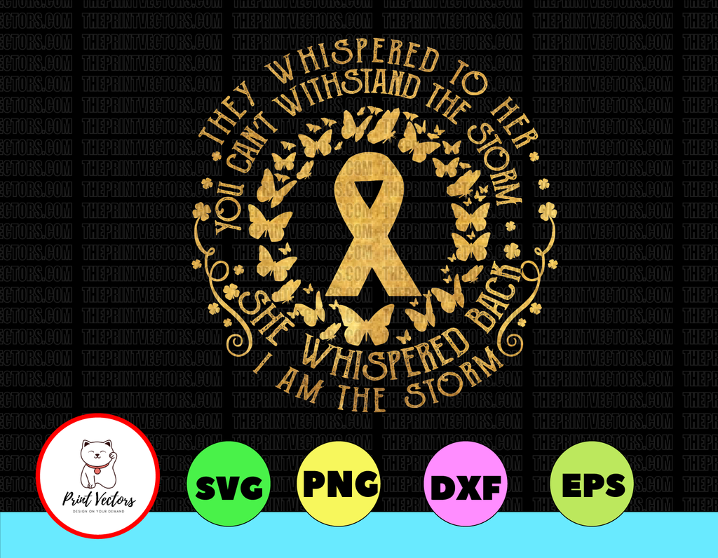 They whispered to her you can't withstand the storm svg, dxf,eps,png, Digital Download