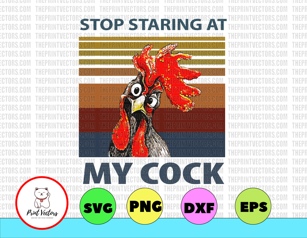 Stop staring at my cock, gift for farmer 2020, dont be clucker, chicken funny birthday gift, gift for farmers, chicken ideadesign PNG format