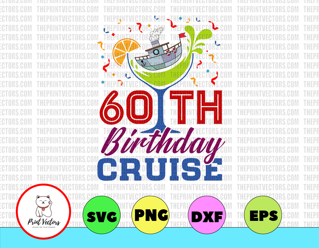 60th birthday cruise svg, dxf,eps,png, Digital Download