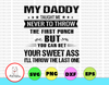 My Daddy taught me never to throw the first punch svg, Funny quotes svg   Png Dxf Eps digital File, Printable digital Funny svg