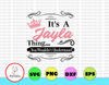 It's A Jayla Thing.. You Wouldn't Understand svg, dxf,eps,png, Digital Download
