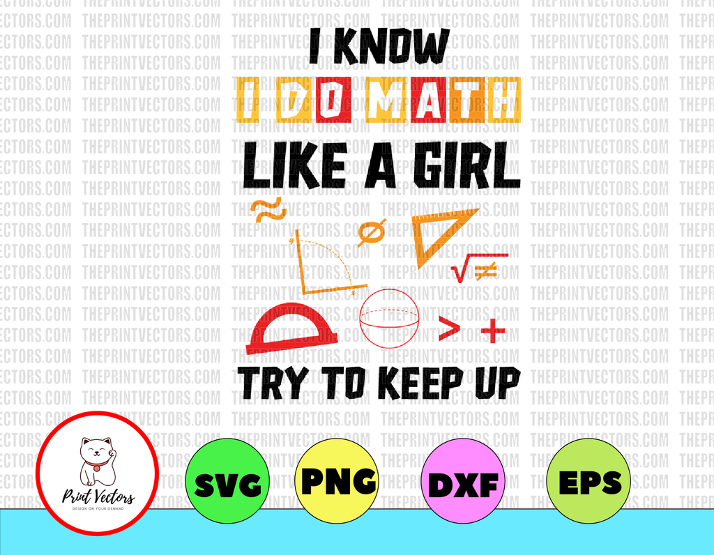 I know like a girl try to keep up svg, dxf,eps,png, Digital Download