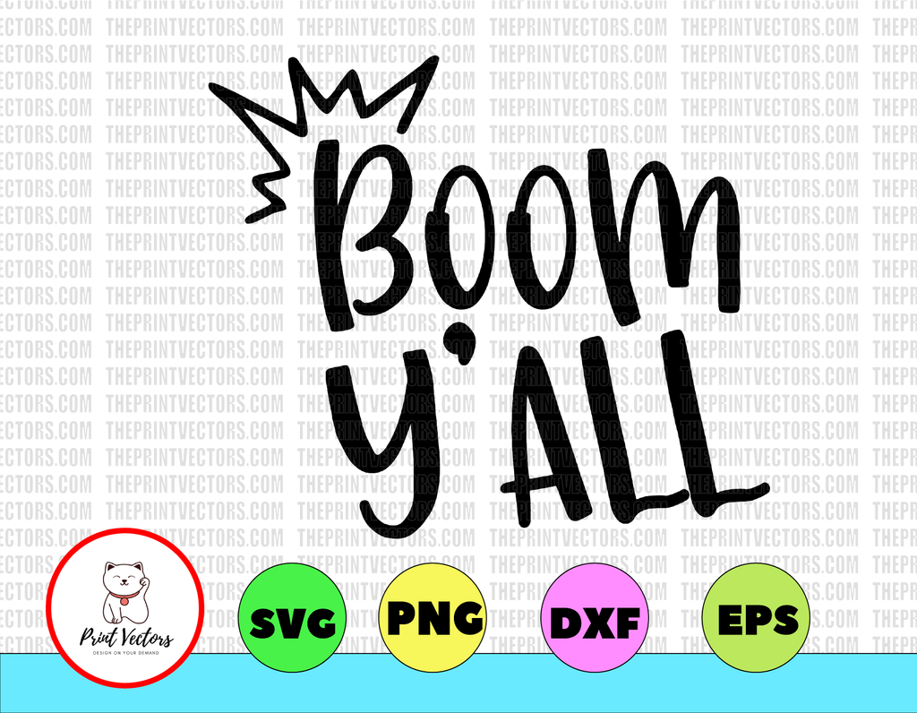 Boom Yall svg, independence day svg, fourth of july svg, usa svg, america svg,4th of july png eps dxf jpg