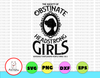 The Society of Obstinate Headstrong Girls | women svg | women's day svg | feminist svg | girl boss svg | girl power svg | strong women svg