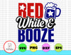Red White And Booze svg, independence day svg, fourth of july svg, usa svg, america svg,4th of july png eps dxf jpg