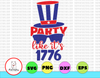 Party Like It's 1776 svg, independence day svg, fourth of july svg, usa svg, america svg,4th of july png eps dxf jpg