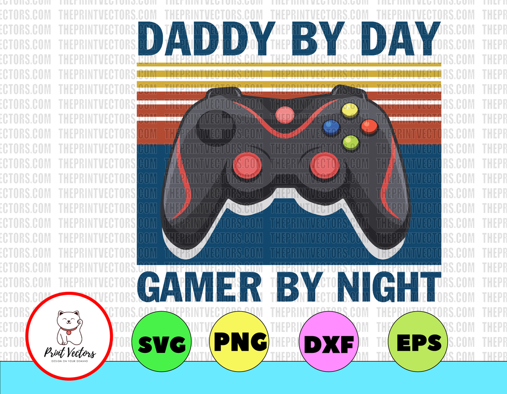Daddy by day gamer by night Svg Dxf Png Sublimation design - Digital design - Sublimation - DTG printing - Clipart