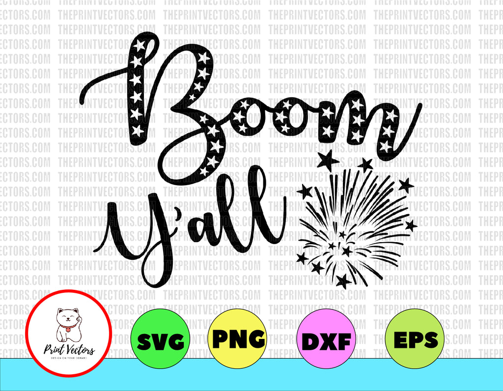 Boom Yall svg, independence day svg, fourth of july svg, usa svg, america svg,4th of july png eps dxf jpgBoom Yall svg, independence day svg, fourth of july svg, usa svg, america svg,4th of july png eps dxf jpg