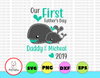 Our First Father's Day svg,Daddy & Micheal 2020 svg, dxf,eps,png, Digital Download