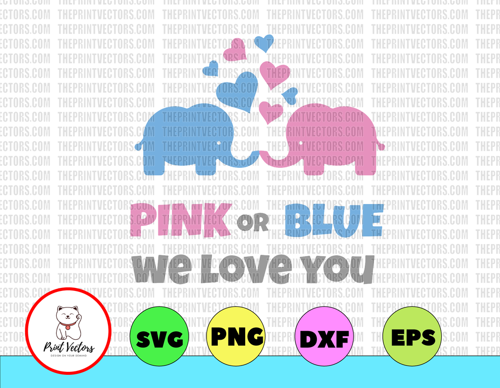 Baby Shower SvG, Pink or Blue We Love You, Party, Birthday, DxF Cutting File, Silhouette Cameo, Portrait, Curio, Cricut, T-Shirt Design