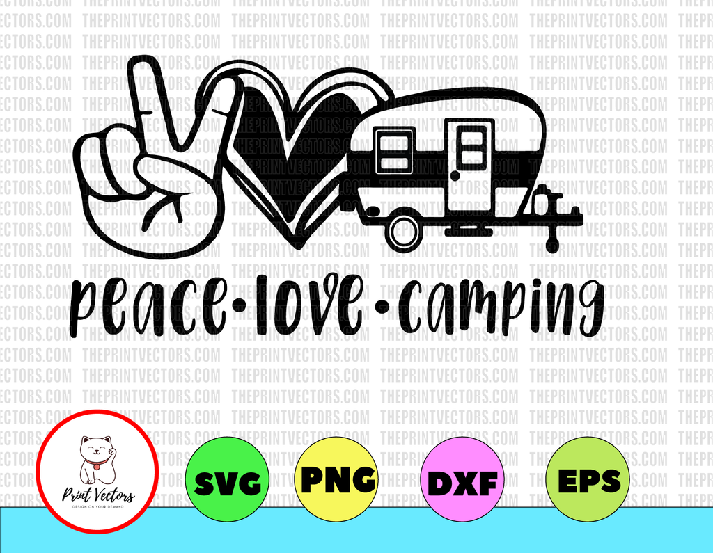 Peace Love Camping svg, Camping svg, Travel svg, Camping quote svg, Camper svg, svg, cut files, silhouette cut files, cricut svg, cameo svg
