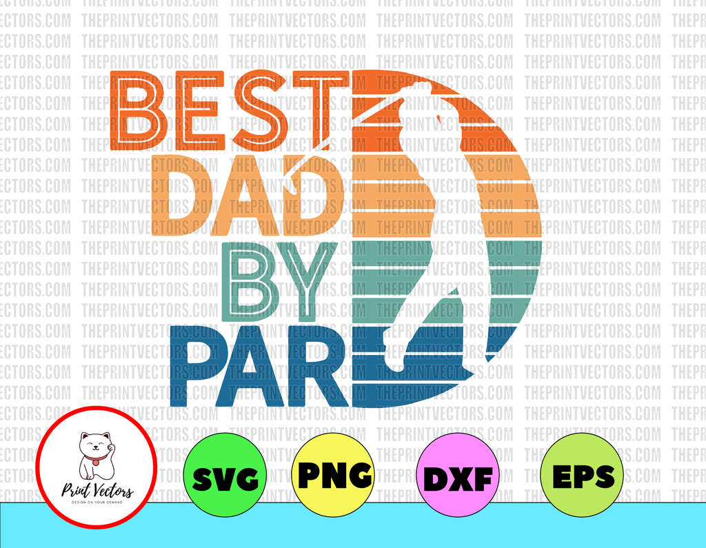 Father's Day SVG, Dad SVG, Best Dad By Par, Golf png, SVG Cut File, Instant Download, Happy Fathers Day, Printable, Cut File
