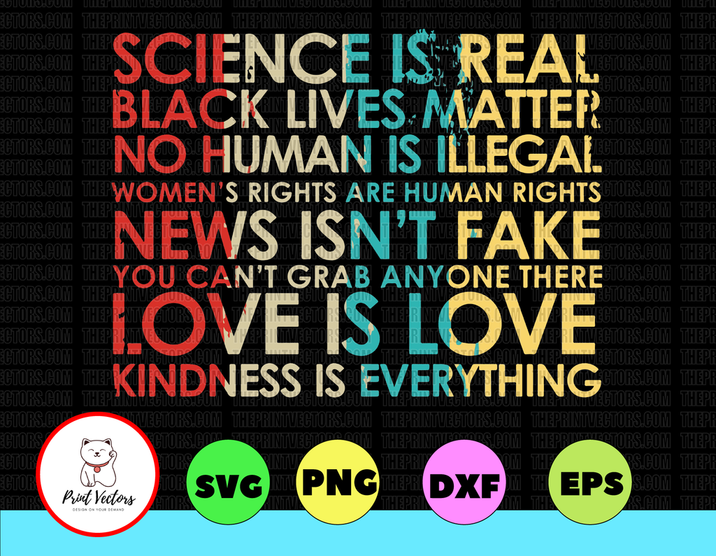 Retro, Science Is Real Black Lives Matter No Human Is Illegal svg, eps, png, vector Instant Download
