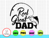 Reel Great Dad svg, Fishing svg, fathers day svg, dad svg, papa svg, father svg, best dad ever svg