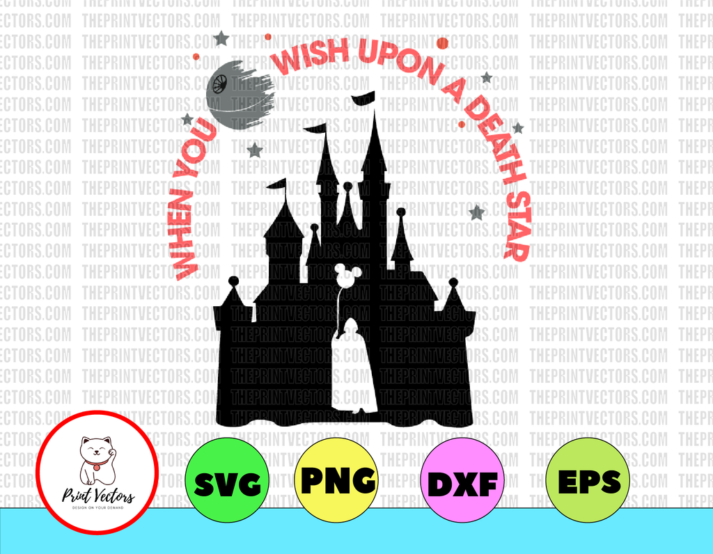 When You Wish Upon A Death Star svg, dxf,eps,png, Digital Download