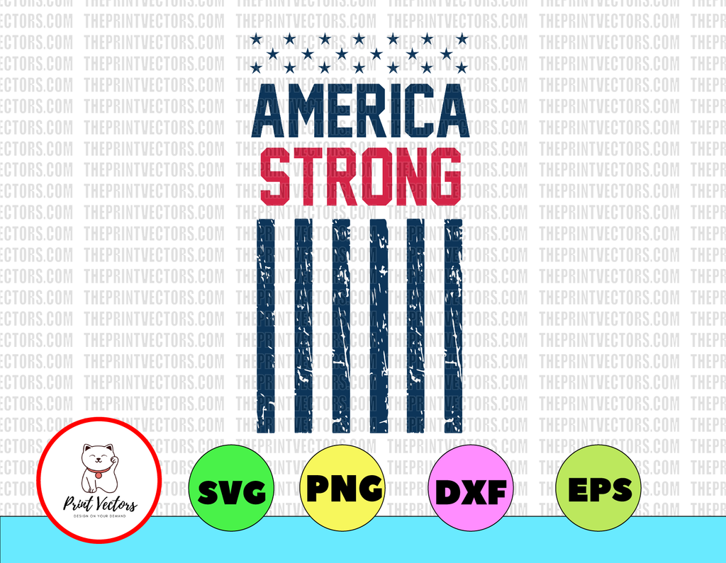 America Strong SvG, American Flag, Distressed, Vintage, Vector, Grunge, Cut Files, Silhouette Cameo, Portrait, Curio, Cricut, TShirt, Decal