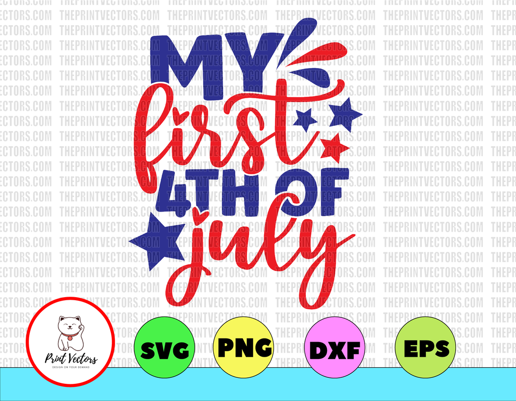 My First Of 4th Of July svg, independence day svg, fourth of july svg, usa svg, america svg,4th of july png eps dxf jpg