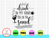 Drink In My Hand Toes In The Sand svg, dxf,eps,png, Digital Download