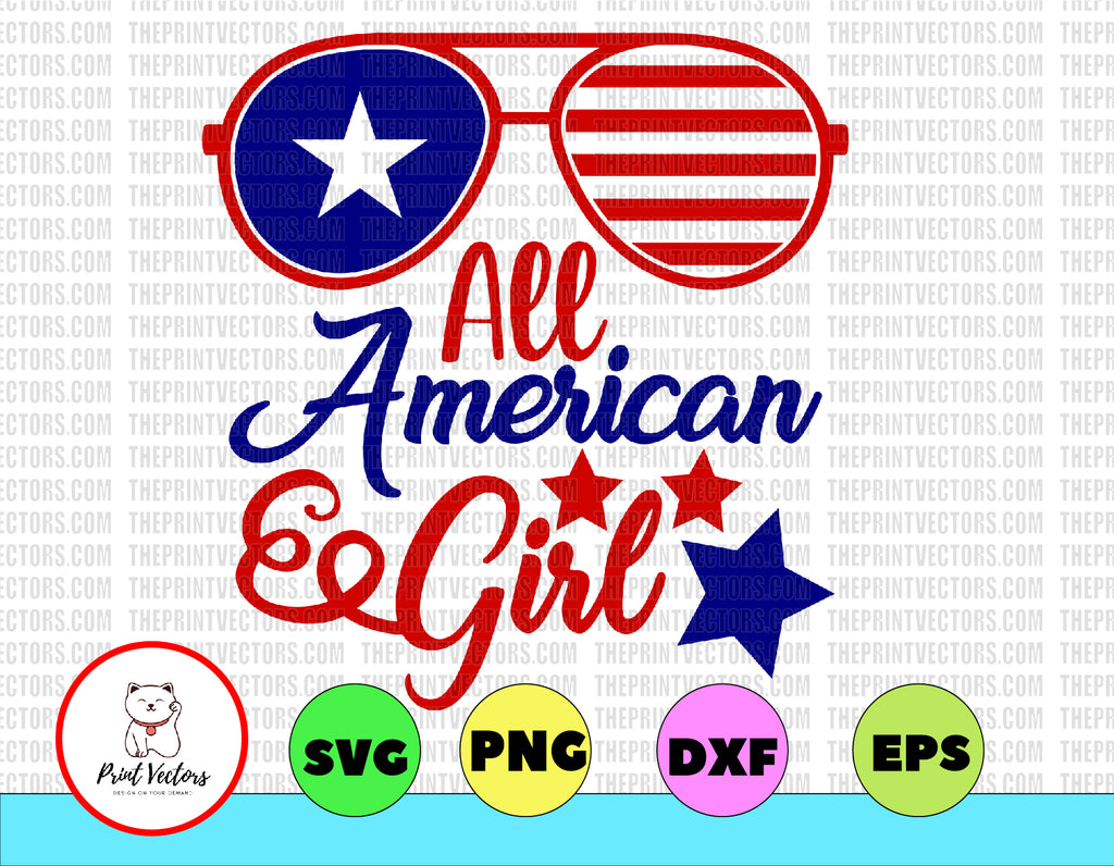 All American & girl svg, independence day svg, fourth of july svg, usa svg, america svg,4th of july png eps dxf jpg