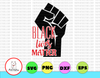 Black Lives Matter svg cutting files clip art digital download graphic design print printable vinyl transfer paper #BlackLivesMatter