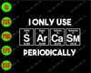 I only use S Ar Ca Sm periodically  svg, dxf,eps,png, Digital Download