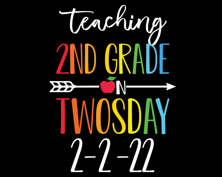 Teaching 2nd Grade on Twosday 2-2-22 SVG, Twosday Tuesday February 2nd 2022 Svg, Cute 2/2/22 Second Grade, Numerology Date cut files