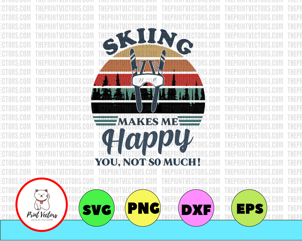 Retro Skiing Make Me Happy You No So Much Png, Skiing Png, Skiing Lover Png - INSTANT DOWNLOAD - PNG Printable - Digital Print Design