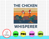 The chicken whisperer, chicken funny birthday gift, gift for farmers, funny chicken idea design PNG format dowload