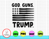 God Guns and Trump 2020 Bullet Flag 2nd Amendment PNG File Digital Download Svg Design Vector Keep America Great